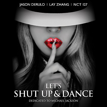 Let's SHUT UP & DANCE